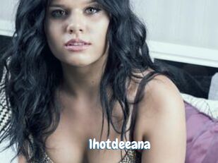1hotdeeana