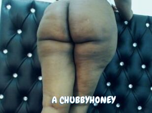 A_CHUBBYHONEY