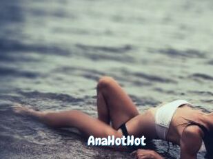 AnaHotHot