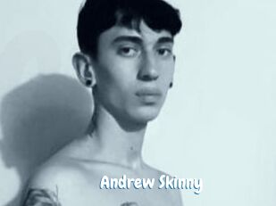 Andrew_Skinny