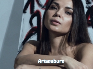 Arianaburn
