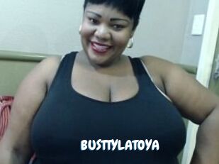 BUSTTYLATOYA