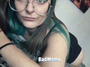 BadMomx