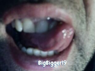 BigBigger19