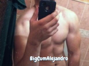 BigCumAlejandro