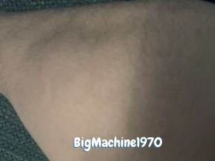 BigMachine1970