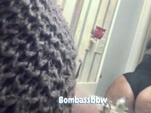 Bombassbbw