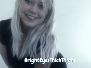 BrightEyesThickThighs