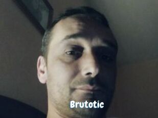 Brutotic