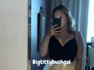 Bigtittybushgal