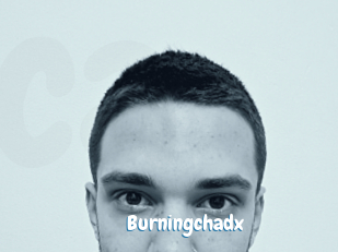 Burningchadx