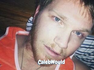 CalebWould
