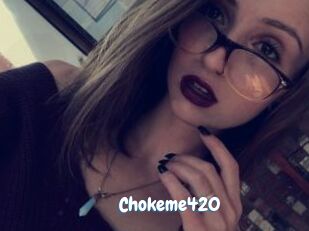 Chokeme420