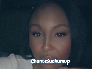 Chantesuckumup