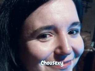 Chousexy