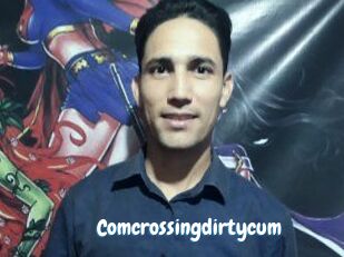 Comcrossingdirtycum