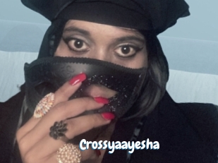 Crossyaayesha