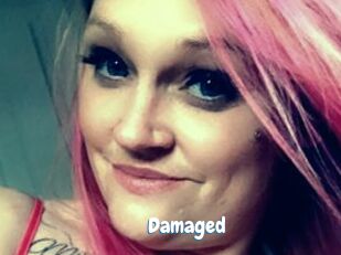 Damaged