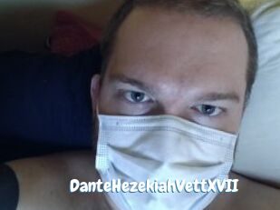 DanteHezekiahVettXVII