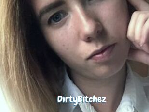 DirtyBitchez