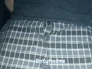 Dirtyfeedme