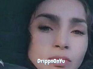 DrippnOnYu