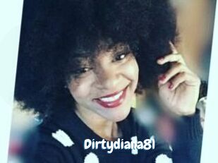 Dirtydiana81