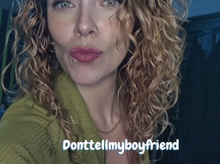 Donttellmyboyfriend
