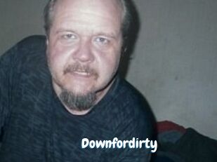 Downfordirty