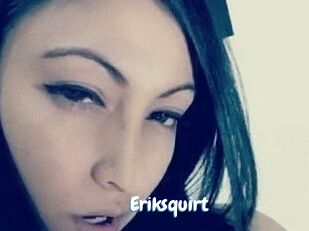 Eriksquirt