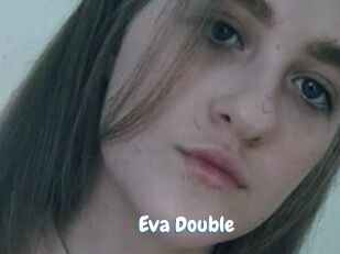 Eva_Double