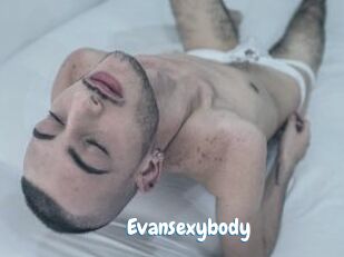 Evansexybody