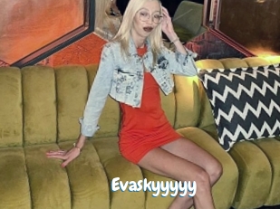 Evaskyyyyy