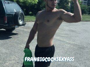 FRANBIGCOCKSEXYASS