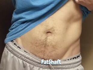FatShaft