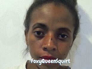 FoxyQueenSquirt