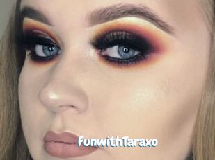 FunwithTaraxo