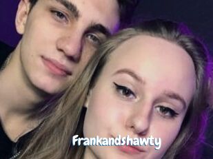Frankandshawty