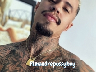 Ftmandrepussyboy