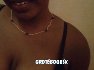GROTEBOOBSX