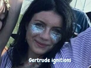 Gertrude_ignitions