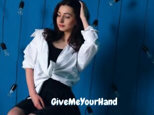 GiveMeYourHand