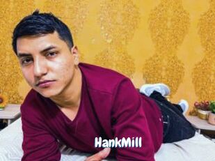 HankMill