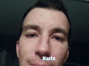 Haste