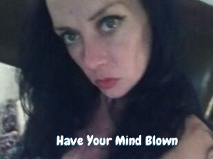 Have_Your_Mind_Blown