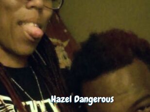 Hazel_Dangerous