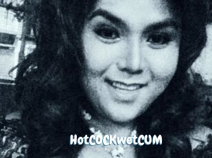 HotCOCKwetCUM