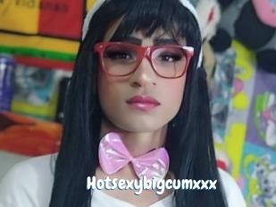 Hotsexybigcumxxx