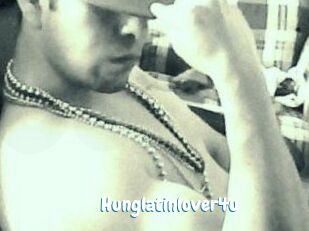 Hunglatinlover4u