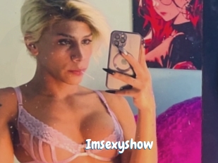 Imsexyshow